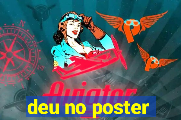 deu no poster